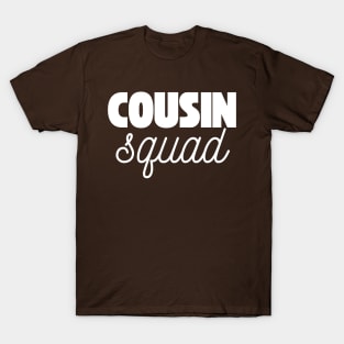 Cousin Squad T-Shirt